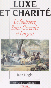 eBook, Luxe et Charité : Le faubourg Saint-Germain et l'argent, Perrin (réédition numérique FeniXX)