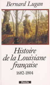 eBook, Histoire de la Louisiane française : 1682-1804, Perrin (réédition numérique FeniXX)