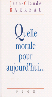 eBook, Quelle morale pour aujourd'hui..., Plon (réédition numérique FeniXX)