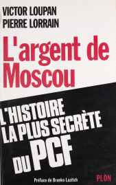 eBook, L'Argent de Moscou : L'histoire la plus secrète du PCF, Plon (réédition numérique FeniXX)