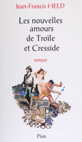 eBook, Les nouvelles amours de Troïle et Cresside, Plon (réédition numérique FeniXX)