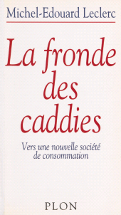 eBook, La fronde des caddies : Vers une nouvelle société de consommation, Plon (réédition numérique FeniXX)