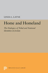 E-book, Home and Homeland : The Dialogics of Tribal and National Identities in Jordan, Layne, Linda L., Princeton University Press