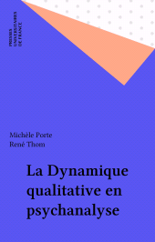 eBook, La Dynamique qualitative en psychanalyse, Presses universitaires de France (réédition numérique FeniXX)