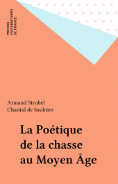 eBook, La Poétique de la chasse au Moyen Âge, Presses universitaires de France (réédition numérique FeniXX)