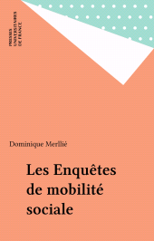 eBook, Les Enquêtes de mobilité sociale, Presses universitaires de France (réédition numérique FeniXX)