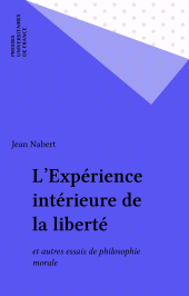 eBook, L'Expérience intérieure de la liberté : et autres essais de philosophie morale, Presses universitaires de France (réédition numérique FeniXX)