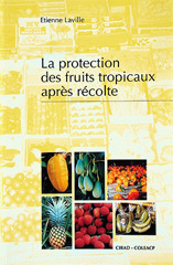 E-book, La protection des fruits tropicaux après récolte, Laville, Etienne, Éditions Quae