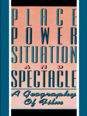 eBook, Place, Power, Situation and Spectacle : A Geography of Film, Rowman & Littlefield