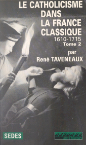 eBook, Le catholicisme dans la France classique : 1610-1715 (2), Sedes (réédition numérique FeniXX)