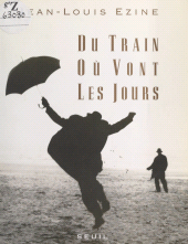 E-book, Du train où vont les jours, Seuil (réédition numérique FeniXX)