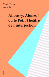E-book, Allons-y, Alonzo ! ou le Petit Théâtre de l'interjection, Seuil (réédition numérique FeniXX)