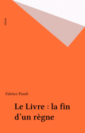 E-book, Le Livre : la fin d'un règne, Stock (réédition numérique FeniXX)