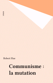 E-book, Communisme : la mutation, Stock (réédition numérique FeniXX)