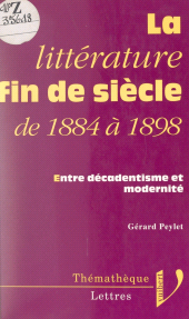 eBook, La littérature fin de siècle, de 1884 à 1898 : Entre décadentisme et modernité, Vuibert (réédition numérique FeniXX)
