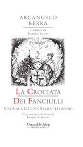 E-book, La crociata dei fanciulli : cronaca di una sacra illusione, Berra, Arcangelo, Guaraldi
