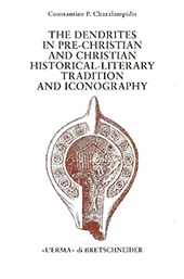 E-book, The dendrites in pre-Christian and Christian historical-literary tradition and iconography, "L'Erma" di Bretschneider