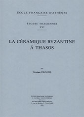 E-book, La céramique byzantine à Thasos, François, Véronique, École française d'Athènes