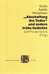 E-book, Abschaffung des Todes und andere frühe Gedichte : zweisprachige Ausgabe, Westphalen, Emilio Adolfo, Vervuert