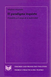E-book, El paradigma inquieto : Pirandello y el campo de la modernidad, Krysinski, Wladimir, Iberoamericana  ; Vervuert