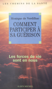 E-book, Comment participer à sa guérison : Les forces de vie sont en nous, Albin Michel (réédition numérique FeniXX)