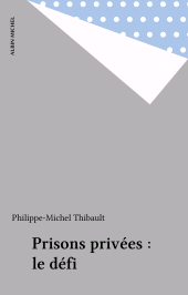 E-book, Prisons privées : le défi, Albin Michel (réédition numérique FeniXX)