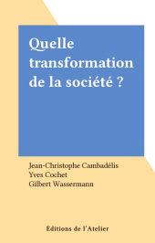 E-book, Quelle transformation de la société ?, Éditions de l'Atelier (réédition numérique FeniXX)