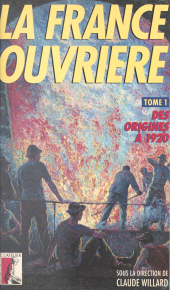 E-book, La France ouvrière (1) : Des origines à 1920, Éditions de l'Atelier (réédition numérique FeniXX)