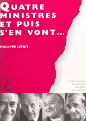 E-book, Quatre ministres et puis s'en vont..., Éditions de l'Atelier (réédition numérique FeniXX)