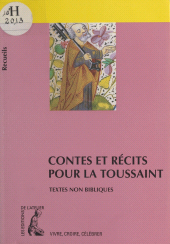 E-book, Contes et récits pour la Toussaint : recueil de textes non bibliques pour réfléchir, méditer, célébrer, Éditions de l'Atelier (réédition numérique FeniXX)