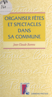 E-book, Organiser fêtes et spectacles dans sa commune, Éditions de l'Atelier (réédition numérique FeniXX)