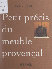 E-book, Petit précis du meuble provençal, Aubanel (réédition numérique FeniXX)