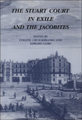E-book, The Stuart Court in Exile and the Jacobites, Cruickshanks, Eveline, Bloomsbury Publishing