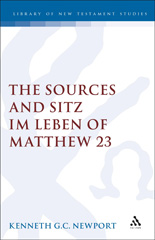 E-book, The Sources and Sitz im Leben of Matthew 23, Newport, Kenneth G., Bloomsbury Publishing