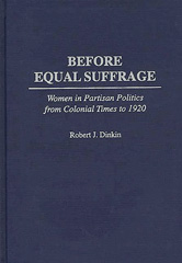 eBook, Before Equal Suffrage, Dinkin, Robert J., Bloomsbury Publishing