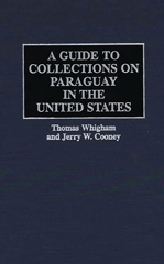 eBook, A Guide to Collections on Paraguay in the United States, Bloomsbury Publishing