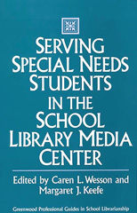 E-book, Serving Special Needs Students in the School Library Media Center, Keefe, Margaret, Bloomsbury Publishing
