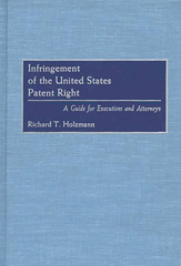 eBook, Infringement of the United States Patent Right, Holzmann, Richard T., Bloomsbury Publishing
