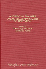eBook, Anti-Racism, Feminism, and Critical Approaches to Education, Ng, Roxana, Bloomsbury Publishing