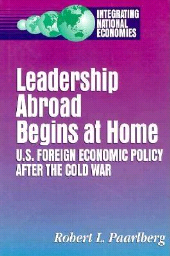 E-book, Leadership Abroad Begins at Home : U.S. Foreign Economic Policy After the Cold War, Brookings Institution Press