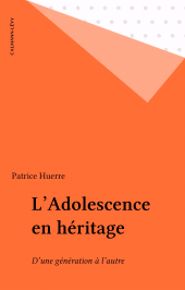 E-book, L'Adolescence en héritage : D'une génération à l'autre, Calmann-Lévy (réédition numérique FeniXX)