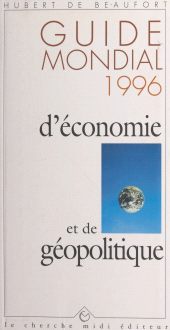 E-book, Guide mondial 1996 d'économie et de géopolitique, Cherche Midi (réédition numérique FeniXX)