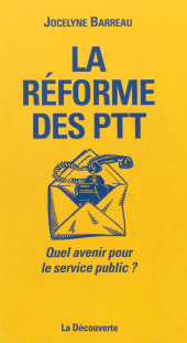 eBook, La Réforme des P.T.T. : Quel avenir pour le service public ?, La Découverte (réédition numérique FeniXX)