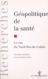 eBook, Géopolitique de la santé : Le cas du Nord-Pas-de-Calais, La Découverte (réédition numérique FeniXX)