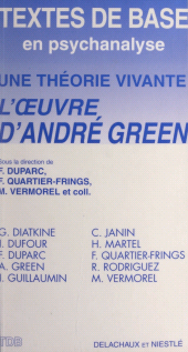 E-book, Une théorie vivante : l'oeuvre d'André Green : Colloque organisé à Annecy, le 26 mars 1994, Delachaux et Niestlé (réédition numérique FeniXX)