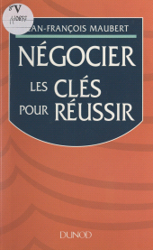 eBook, Négocier : Les clés pour réussir, Dunod (réédition numérique FeniXX)