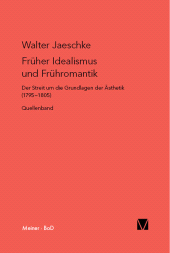 E-book, Früher Idealismus und Frühromantik : Der Streit um die Grundlagen der Ästhetik (1795-1805). Quellenband, Felix Meiner Verlag