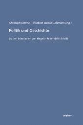 E-book, Politik und Geschichte : Zu den Intentionen von G. W. F. Hegels Reformbill-Schrift, Felix Meiner Verlag