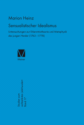 E-book, Sensualistischer Idealismus : Untersuchungen zur Erkenntnistheorie und Metaphysik des jungen Herder (1763-1778), Felix Meiner Verlag