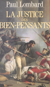 E-book, La justice des bien-pensants, 1799-1871, Flammarion (réédition numérique FeniXX)